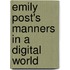 Emily Post's Manners in a Digital World