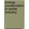 Energy Conservation in Textile industry door Sandeep Goyal