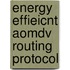 Energy Effieicnt Aomdv Routing Protocol