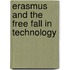 Erasmus and the Free Fall in Technology