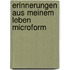 Erinnerungen aus meinem Leben microform