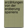 Erzählungen von der Eroberung Spaniens door Washington Washington Irving