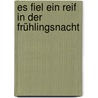 Es fiel ein Reif in der Frühlingsnacht by Ossip Schubin