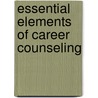 Essential Elements of Career Counseling by Norman E. Amundson