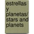 Estrellas y planetas/ Stars and Planets