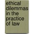 Ethical Dilemmas in the Practice of Law