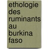 Ethologie des ruminants au Burkina Faso by Lassina Sanou
