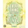 Everything Is Going to Be Ok: 10 Prints door Unnamed Anonymous