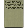 Evolutionary Controversies in Economics by Japan Association for Evolutionary Econo