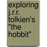 Exploring J.R.R. Tolkien's "The Hobbit" door Corey Olsen