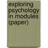 Exploring Psychology in Modules (Paper) door University David G. Myers