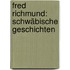 Fred Richmund: Schwäbische Geschichten