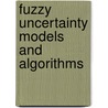 Fuzzy Uncertainty Models And Algorithms door K.K. Shukla