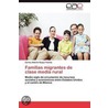 Familias migrantes de clase media rural by Carlos Alberto Roque Puente
