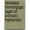 Fantasy Mmorpgs: Age of Conan: Hyborian door Books Llc