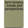 Farm Forestry : Trends and Perspectives door Amit Roy