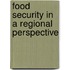 Food Security In A Regional Perspective
