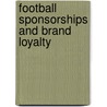 Football Sponsorships And Brand Loyalty by Hampus Gunnarsson