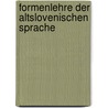 Formenlehre der altslovenischen sprache door Xaver Miklosich Franz