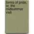 Forms of Pride, Or, the Midsummer Visit