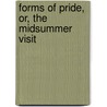 Forms of Pride, Or, the Midsummer Visit door Mrs. (Lucy Lyttelton) Cameron