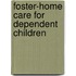 Foster-Home Care for Dependent Children