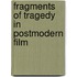 Fragments Of Tragedy In Postmodern Film