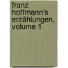 Franz Hoffmann's Erzählungen, Volume 1 by Franz Hoffmann