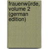 Frauenwürde, Volume 2 (German Edition) by Pichler Caroline