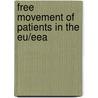 Free Movement Of Patients In The Eu/eea by Sólveig Ingadóttir