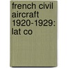 French Civil Aircraft 1920-1929: Lat Co door Books Llc