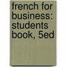 French for Business: Students Book, 5ed door Malcolm Bower