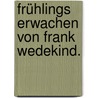 Frühlings Erwachen von Frank Wedekind. door Frank Wedekind