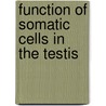 Function of Somatic Cells in the Testis door Andrzej Bartke