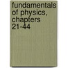 Fundamentals Of Physics, Chapters 21-44 door Robert Resnick