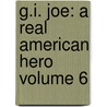 G.I. Joe: A Real American Hero Volume 6 door S.L. Gallant