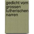 Gedicht Vom Grossen Lutherischen Narren