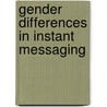 Gender Differences in Instant Messaging door Robert Yale