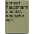 Gerhart Hauptmann und das deutsche Volk