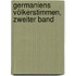 Germaniens Völkerstimmen, zweiter Band