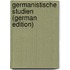 Germanistische Studien (German Edition)