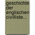 Geschichte Der Englischen Civilliste...
