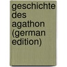 Geschichte Des Agathon (German Edition) door Martin Wieland Christoph