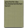 Geschichte Des Neutestamentlichen Kanon by Karl August Credner