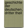 Geschichte der Deutschen, Dritter Theil by Michael Ignaz Schmidt