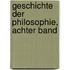 Geschichte der Philosophie, achter Band