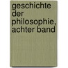 Geschichte der Philosophie, achter Band door Wilhelm-Gottlieb Tennemann