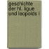 Geschichte der hl. Ligue und Leopolds I