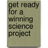 Get Ready for a Winning Science Project