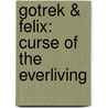 Gotrek & Felix: Curse of the Everliving by David Guymer